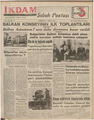    Sabah Postası Yıl 1 No. 170 —212 CUMARTESİ - 3 - ŞUBAT - 1949 Telg. İstanbul İkdam - Tel. 23390 BALKAN KONSEYİNİN iLK...
