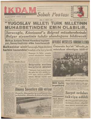    BAŞMUHARRİRI : ABİDİN DAVER Sabah Postası Yıl 1 No. 173 —212 SALI - 6 - ŞUBAT - 1949 Teig. İstanbul İkdam - Te apdm...