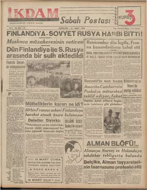    BAŞMUHARRRİ :* ABİDIN. DAVER Sabah Postası KURUŞ | il) Sec ee Yıl 1 No.204 —?3i2 ÇARŞAMBA - 13 - MART - 1940 Tsig. İstanbul