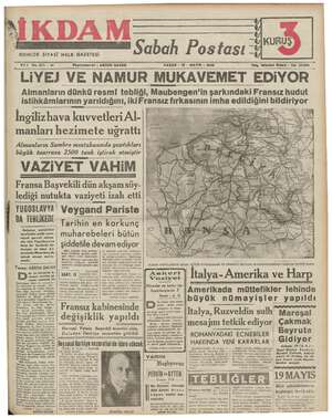    GUNLUK SİYASİ HALK GAZETESİ Yu1 No. 271 —22 Sabah Postası - Başmuharriri : ABİDİN DAVER PAZAR - 19 - MAYIS - 1940 KURUŞ...