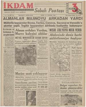    GUNLUK SİYASİ HALK GAZETESİ Sabah Postası - Yıl1 No.309 —2ız - Başmuharriri ı ABİDİN DAVER PAZAR - 16 - HAZİRAN - 1940...