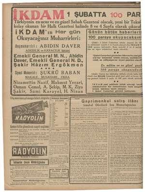    Başmuharriri : ASKERLİK ve HAVACILIK Bahisleri MAKALE, MUSAHABE, FIKRA IKDAM'ın Her gün Okuyacağınız Muharrirleri: ABIDIN