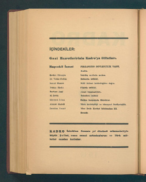  İÇİNDEKİLER: Gazi Hazretleririnin Kadro'ya iltifatları. Başvekil İsmet FIRKAMIZIN DEVLETÇİLİK VASFI Kadre, Şevket Süreyya...
