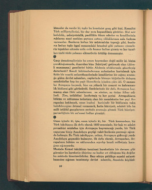  kimseler de vardır ki, tpkı bu komünist genç gibi bizi, Kemalist Türk milliyetçilerini, bir dar yere hapsedilmiş görürler.