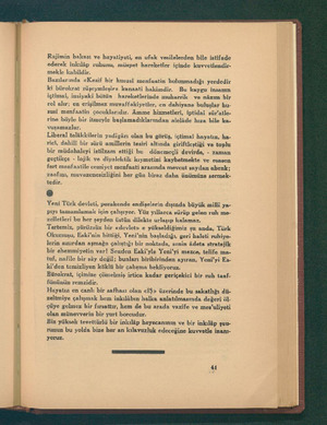   K Rojimin bakası ve hayatiyeti, en ufak vesilelerden bile istifade ederek inkılâp ruhunu, müzpet hareketler içinde...