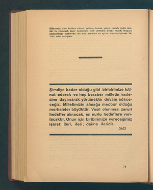   Hikâyenin içine katılan şijrlere gelince, bunlar yalnız vezinle değil, mu- siki ile okunmak ürzere yazılmıştır. Düz vezinden