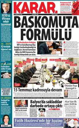  29 TEMMUZ 2016 CUMA www.karar.com MİT ve Genelkurmay Baş- kanlığı Cumhurbaşkanlığı'na Türkiye, demokrasi uğruna şehit...