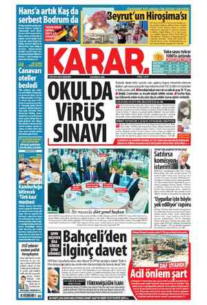  ADA ÇOK SAYIDA CAN Hans'a artık Kaş da e anetmamle serbest Bodrum da Iroşiması A Vaka artışlarını gerekçe gös- " k S j len