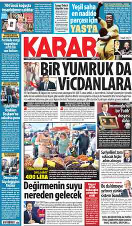  FOTOĞRAF: DHA 31 ARALIK 2022 CUMARTESİ www.karar.com BİR YUMRUK DA İYİ Parti İstanbul l Başkanı'na yumruk atan saldırgana bin