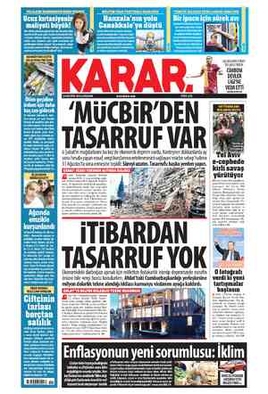  28 AĞUSTOS 2024 ÇARŞAMBA www.karar.com FİYATI: 6TL “MÜCBİR 'DE TASARRUF VAR 6 Şubat'ın mağdurlarını bu kez de ekonomik deprem