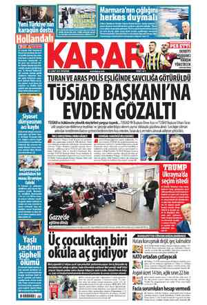  TU AN ATATÜRK YÖNETECEK AYRINTILAR SPOR'DA 20 ŞUBAT 2025 PERŞEMBE www.karar.com FİYATI: 10TL TURAN VE ARAS POLİS EŞLİĞİNDE