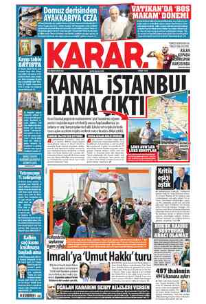 FİYATI: 15TL Kanal İstanbul projesinde mahkemelerin 'iptal' kararlarına rağmen yeniden başlatılan inşaat seferberliği sonrası