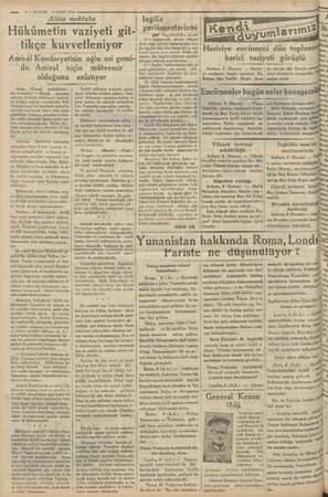  — 2 — KURUN 10 MART 1935 Atina mektubu Hükümetin vaziyeti git- tikçe kuvvetleniyor Amiral Kondoryotisin oğlu asi gemi- Amiral