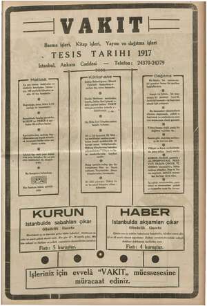    4 Basma işleri, Kitap işleri, Yayım ve dağıtma işleri . TESIS TARIHI 1917 Istanbul, Ankara Caddesi — Telefon; 24370-24379