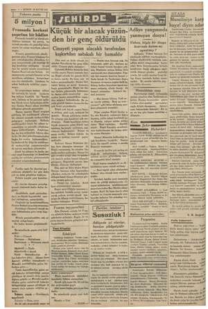  i A lm: pm —— 4 — KURUN 29 MAYIS 1935 5 milyon! Fransada herkesi şaşırtan bir hâdise ransada vip işi olarak giz ille bürün