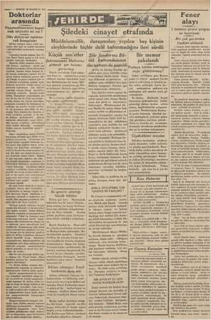  i inen yam — —— 4 — KURUN 29 HAZİRAN 1935 —— Doktorlar arasında Muayenehanelerini kapat- .mak istiyenler mi var ? — Dün...