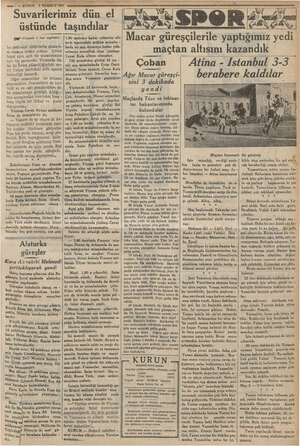  — EURUN N Suvarilerimiz dün el üstünde taşındılar mp“ (Üstyanı 5 inci sayfada) ba neticeleri birbirlerile mukaye- Çün!...