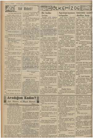  T -—— 6 — KURUN 2 EYLOL1935 inden kalktı, yürüdü, yar. açık kalmış olan köşke ka içinden bi: çık ğrul, biraz kinli bir sesle