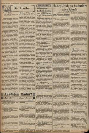    6 — KURUN 41 TEŞRİN 1935 Yazan: Wells mi esi ğ Hemşiremle nişanlı idiler, 2 o kardeşim kendisini behemeha| « görmek istedi.