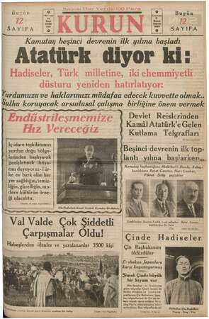    Buçün Bugün. SAYIFA SAYIFA e, Kamutay beşinci devrenin ilk yılına başladı Atatürk diyor ki: Yurdumuzu ve haklarımızı...
