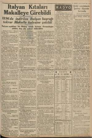    - Italyan Kıtaları Makalleye Girebildi 1896da indirilen Halyan bayrağı tekrar Makalle kalesine çekildi Italyan uçakları bir