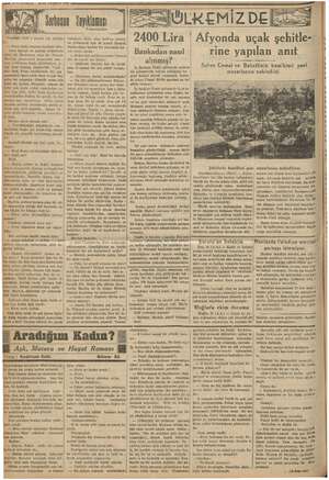  BURGUMN TL. TEŞKİN 1935 ıssızlığından doğma bir şeydir. O, dur madan içer, hayalâtına dalar, sonra boyuna anlatır, Kendisinin