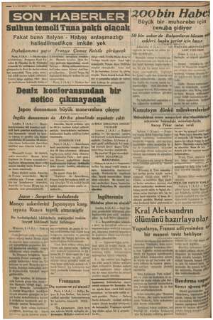  m EE TEE SE ER m 2 — KURUN 4 ŞUBAT 1936 SON HABERLER YA bünelkdemedi 200 bin Ha k bir muharebe için Sulhun temeli Tuna paktı