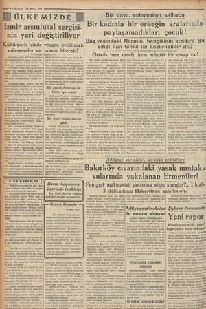    4— KURUN 20 MART 1936 ÜLKEMİZDE İzmir arsıulusal sergisi- 'nin yeri değiştiriliyor Kültürpark içinde vücuda getirilecek...