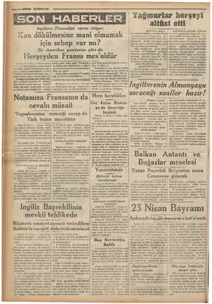     Min “TE ağa e e , Ze KURUR © BERISAN 1938 © Ingiltere Fransadan cevap SON HABERLER istiyor: Kan dökülmesine mani olmamak