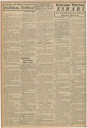     Akıllılık mı, i o —— 4— KURUN 18 AĞUSTOS 1936 Hergün bir hikâye Delilik mi? ET Dilekier | Galatada yolcu sa- lonuna NESE