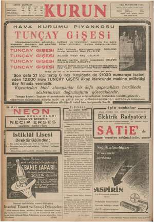    ABONE ŞARTLARI YAZI VE YONETİM YERİ: Yalık 6 aylık B aylık Aylık Memleketimizde 700 .. 5 10 m a in İğ Sİ e Kami 24370...