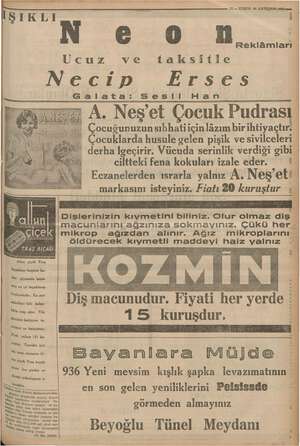    15 — KURUN: 29 İLKTEŞRİN:1935 sem; Ucuz ve taksitle Necip Erses i Galata: Sesli Han 7 A. Neşet Çocuk Pudrasi Çocuğunuzun