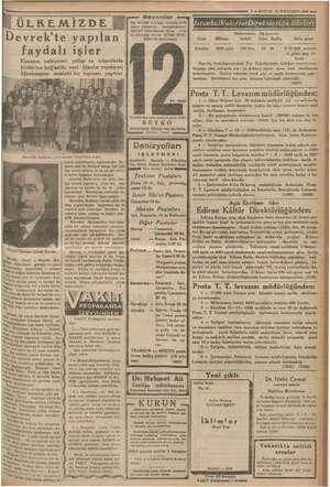    7 KURUN 31 İLKTEŞRİN 1936 m Devrek'te MİZDE faydalı işler Kazanın nahiyeleri yollar ve köprülerle biribirine bağlandı; yeni