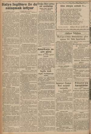  w—- 7-— KURUN 211. TEŞRİN 1936 Italya Ingiltere ile de anlaşmak istiyor (Üstyan: incide) dır: Mütekabil pür erki tanınması bi