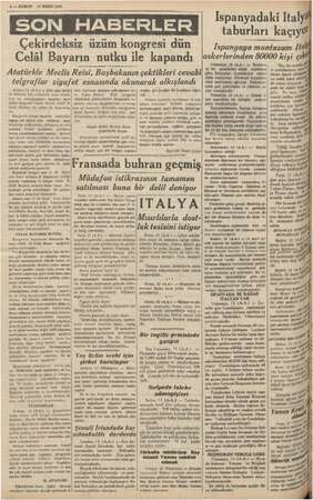  4 — KURUN 14 MART 1937 TONA Y Nİ İN Çekirdeksiz üzüm kongresi dün Celâl Bayarın nutku ile kapandı Atatürkle Meclis Reisi,...
