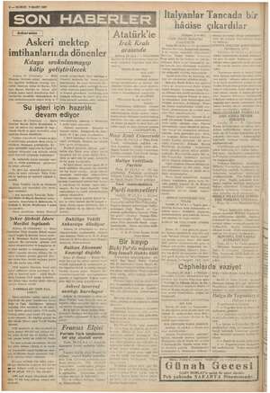  4 — KURUN 7 MART 1937 İ SON o Askeri mektep imtihanlarında dönenler i Kıtaya sevkolunmayıp kâtip Mei irsek Ankara, 26...