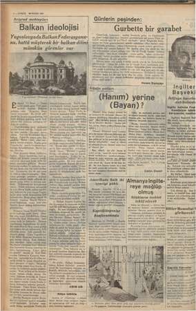     TEE ; Ti y& N 2— KURUN 1S'NİSAN 1937 Belgrad mektupları Balkan ideolojisi ' Yugoslavyada Balkan F. ederasyonu- nu, hattâ