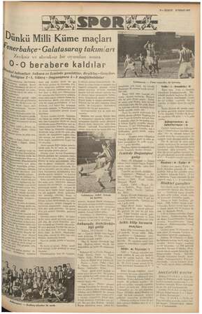    ünkü Milli Küme maçları İenerbahçe- Galatasaray takımları Zevksiz ve ahenksiz bir oyundan sonr 0-0 berabere kaldılar Sa |