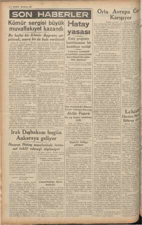    4 -— KURUN 26 NİSAN 1937 SON HABERLER Kömür sergisi büyük muvaffakıyet kazandı Bu hafta bir Kömür Bayramı ya- pılacak,...
