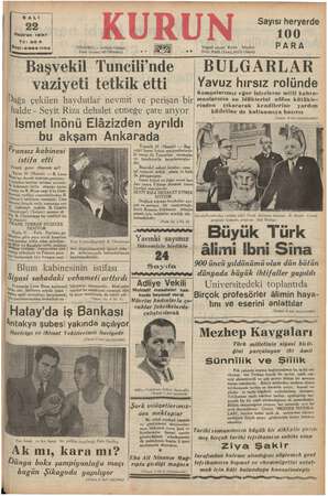      SALI Haziran 1937 Yıl: 203 Sayı: 6984-1104 İSTANBUL — Caddesi Posta kutusu: 46 (İstanbul) Başvekil Tuncili'nde vaziyeti