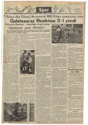  5 — KURUN 12 TEMMUZ 1937 F.Bahçe dün Güneş'i de yenerek Milli Küme şampiyonu oldu Galatasaray Beşiktaşı 3- 1 yendi Dünkü...