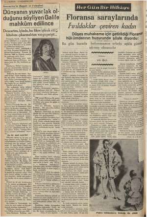  A me? çi ii 6 z Descartes'in Hayatı ve Felsefesi Dünyanın yuvarlak ol- duğunu söyliyen Galile mahküm edilince Descartes,...