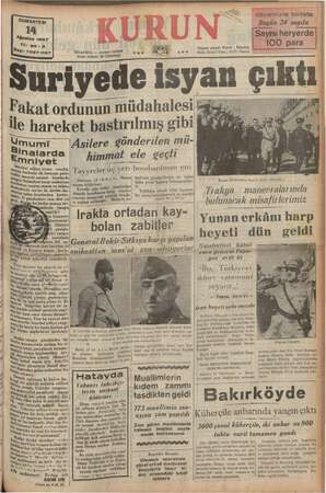         CUMARTESİ Ağustos 1937 Suriyede Fakat ordunun müdahalesi p ile hareket bastırılmış gibi 'Asilere gönderilen mü- gmumi