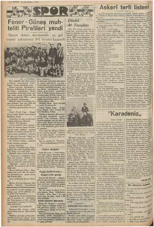 ES e ey 19 — KURUN 30 AĞUSTOS — 1937 “ Fener- Güneş muh. - teliti Pirelileri yendi Maçın ikinci devresinde uç gol yapan...