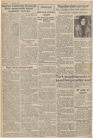    18 EYLÜL 1937 " Nyon anlaşmasile kanun Uikemizde projesinin metinleri 17 — 10 karşı 14 * : Edirnede çifte bir cinayet Bir