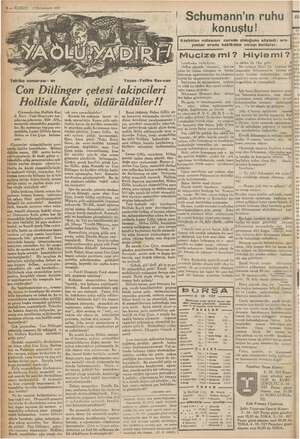     8 — KURUN 3 Birinciteşrin 1937 — Tefrika numarası: 81 Ci hn Eoliile K, i di, Nort - Vest Hayveyde kar- Tü şılarına...