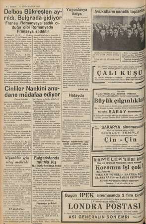  e A m e A ŞA gap iz 4 — KURUN Delbos Bükreşten ay- rıldı, Belgrada gidiyor 12 BİRİNCİKANUN 1937 Fransa Romanyaya sadık ol-