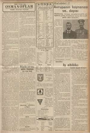    Hikâyemin burasında, yavaş ya- y yas tıklar: bın yaprak- larını çevirirken buldum i gö- rür görm konu masından çok da-...