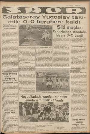    ; K p p ; 9 — KURUN 7 ŞUBAT 1938 Galatasaray Yugoslav takı- mile O-O berabere kaldı Oyun çok güzel ve heyecanlı bır hava e