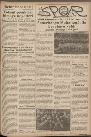    Şehir haberleri İ Yoksul çocukları himaye heyetleri Bi C. H. P. de bir büroya bağlandı ütün okullara teşmii edi lecek “Sl